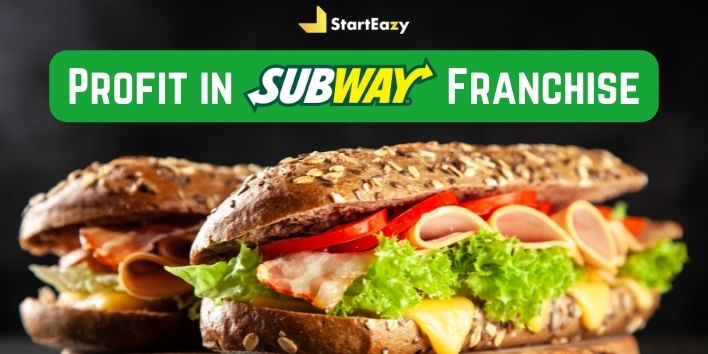 Profit in Subway Franchise | 3 Ways to Increase It